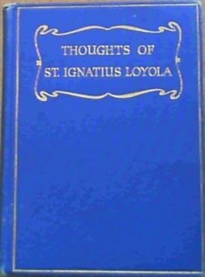 Imagen del vendedor de Thoughts of St Ignatius Loyola for Every Day in the Year a la venta por Chapter 1