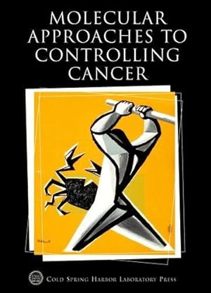 Imagen del vendedor de Molecular Approaches to Controlling Cancer: Cold Spring Harbor Symposia on Quantitative Biology, Volume LXX a la venta por Bellwetherbooks