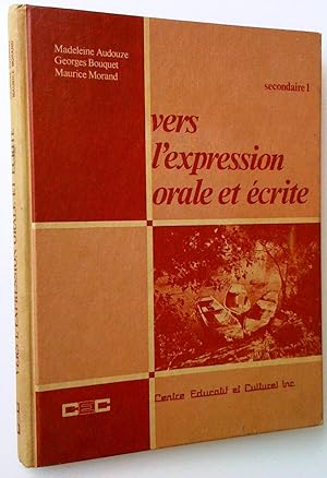 Seller image for Vers l'expression orale et crite, secondaire 1 for sale by Claudine Bouvier