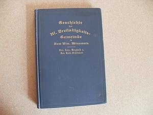 Image du vendeur pour Geschichte der Hl. Dreifaltigkeits-Gemeinde in New Ulm, Minnesota: Eine Festgabe zum goldenen Jubilaum mis en vente par Jennifer Duncan