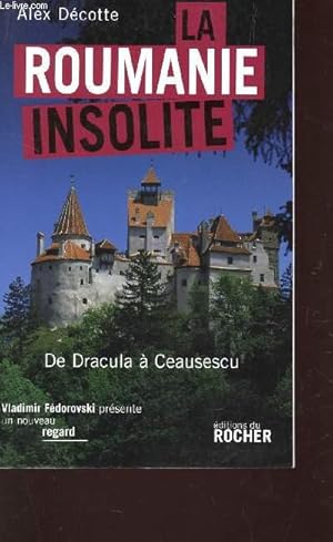 Image du vendeur pour LA ROUMANIE INSOLITE - DE DRACULA A CEAUSESCU. mis en vente par Le-Livre