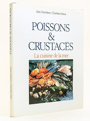 Poissons & Crustacés. La cuisine de la mer.