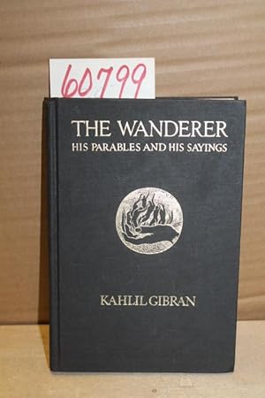 Seller image for The Wanderer: his parables and his sayings for sale by Princeton Antiques Bookshop