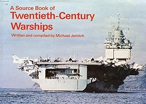 Seller image for A SOURCE BOOK OF TWENTIETH-CENTURY WARSHIPS for sale by Le-Livre