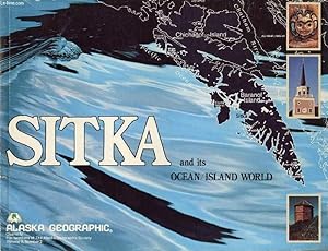 Seller image for SITKA AND ITS OCEAN / ISLAND WORLD (ALASKA GEOGRAPHIC, VOL. 9, N 2, 1982) for sale by Le-Livre