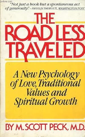 Bild des Verkufers fr THE ROAD LESS TRAVELED, A NEW PSYCHOLOGY OF LOVE, TRADITIONAL VALUES AND SPIRITUAL GROWTH zum Verkauf von Le-Livre