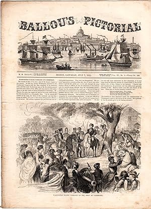 Bild des Verkufers fr Ballou's Pictorial Drawing-Room Companion, July 7, 1855. Washington Taking Command at Cambridge; Revolutionary War Relics; Declaration of Independence; Heroes of the American Revolution; George P. Morris; Eruption of Mt. Vesuvius; General Braddock; French and Indian War zum Verkauf von Singularity Rare & Fine