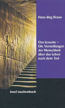 Das Jenseits : die Vorstellungen der Menschheit über das Leben nach dem Tod. Insel-Taschenbuch ; ...