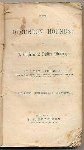 Bild des Verkufers fr The Quorndon Hounds: or, A Virginian at Melton Mowbray zum Verkauf von Between the Covers-Rare Books, Inc. ABAA