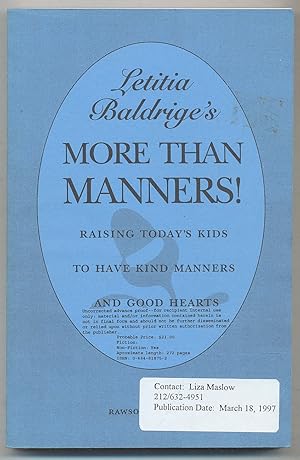 Bild des Verkufers fr Letitia Baldrige's More Than Manners! Raising Today's Kids to Have Kind Manners and Good Hearts zum Verkauf von Between the Covers-Rare Books, Inc. ABAA