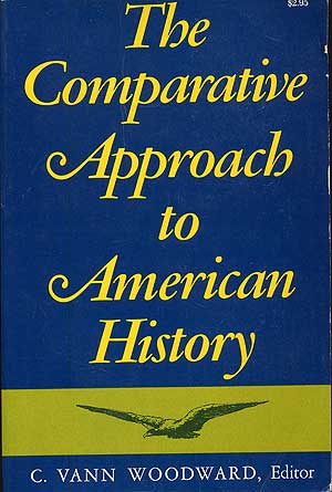 Bild des Verkufers fr The Comparative Approach to American History zum Verkauf von Between the Covers-Rare Books, Inc. ABAA