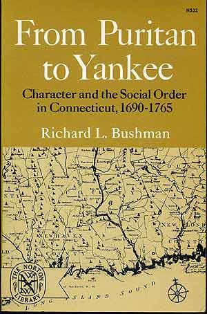 Bild des Verkufers fr From Puritan to Yankee: Character and the Social Order in Connecticut, 1690-1765 zum Verkauf von Between the Covers-Rare Books, Inc. ABAA