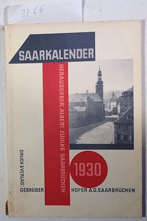 Der Saarkalender - Ein Volksbuch Für Heimatliche Geschichtsforschung, Kunst, Naturwissenschaft, F...