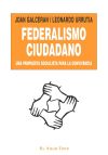 Imagen del vendedor de FEDERALISMO CIUDADANO: UNA PROPUESTA SOCIALISTA PARA LA CONVIVENCIA a la venta por AG Library