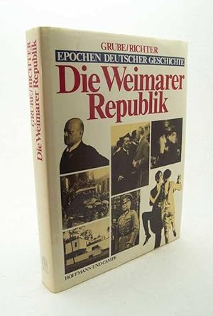 Bild des Verkufers fr Die Weimarer Republik / Grube ; Richter zum Verkauf von Versandantiquariat Buchegger