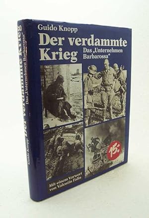 Bild des Verkufers fr Der verdammte Krieg : das "Unternehmen Barbarossa" / Guido Knopp zum Verkauf von Versandantiquariat Buchegger