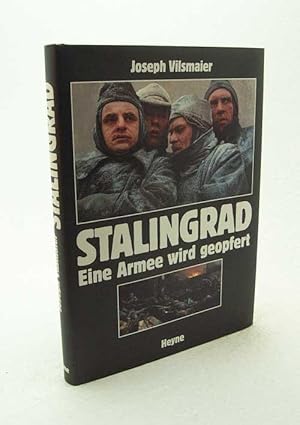 Bild des Verkufers fr Stalingrad : eine Armee wird geopfert / Joseph Vilsmaier zum Verkauf von Versandantiquariat Buchegger