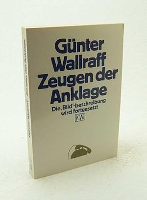 Seller image for Zeugen der Anklage : Die "Bild"-beschreibung wird fortgesetzt / Gnter Wallraff for sale by Versandantiquariat Buchegger