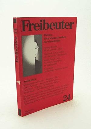 Seller image for Freibeuter 24 : Vierteljahreszeitschrift fr Kultur und Politik : Thema: Vom Kleinschreiben der Geschichte for sale by Versandantiquariat Buchegger