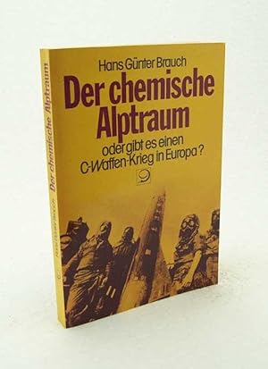 Bild des Verkufers fr Der chemische Alptraum oder gibt es einen C-Waffen-Krieg in Europa? / Hans Gnter Brauch zum Verkauf von Versandantiquariat Buchegger