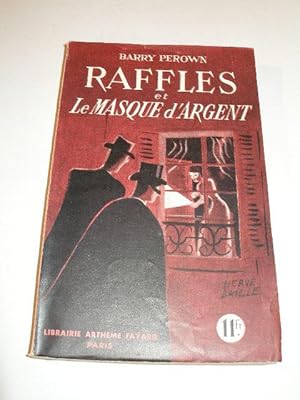 Seller image for RAFFLES ET LE MASQUE D' ARGENT for sale by LIBRAIRIE PHILIPPE  BERTRANDY