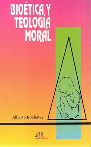 Imagen del vendedor de BIOETICA Y TEOLOGIA MORAL a la venta por Buenos Aires Libros