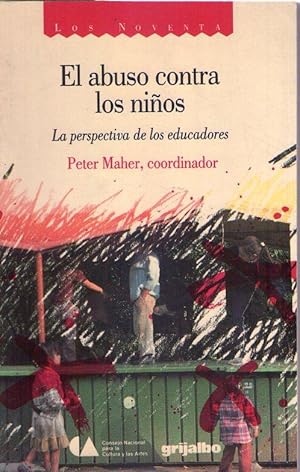 Imagen del vendedor de EL ABUSO CONTRA LOS NIOS. La perspectica de los educadores. Traduccin: Zulai Marcela Fuentes Ortega a la venta por Buenos Aires Libros