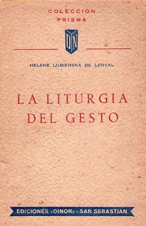 LITURGIA DEL GESTO. Versión castellana de Ana María Arranz Carabias