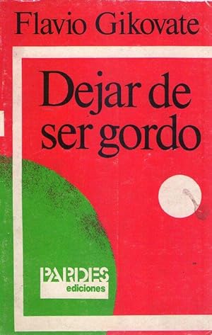 Seller image for DEJAR DE SER GORDO for sale by Buenos Aires Libros