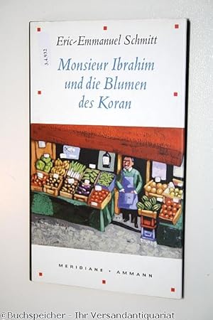 Monsieur Ibrahim und die Blumen des Koran : Erzählung