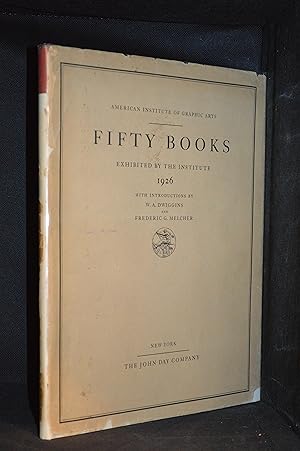 Seller image for Fifty Books Exhibited by the Institute 1926 for sale by Burton Lysecki Books, ABAC/ILAB