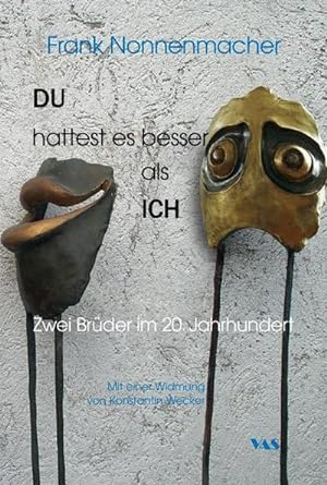 Seller image for DU hattest es besser als ICH : Zwei Brder im 20. Jahrhundert for sale by AHA-BUCH GmbH