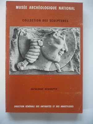 Musée archéologique national - Collection des sculptures - Catalogue descriptif