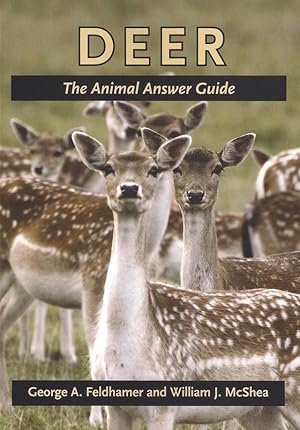 Immagine del venditore per DEER: THE ANIMAL ANSWER GUIDE. By George A. Feldhamer and William J. McShea. venduto da Coch-y-Bonddu Books Ltd