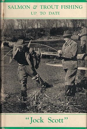 Seller image for SALMON & TROUT FISHING UP TO DATE. By "Jock Scott". for sale by Coch-y-Bonddu Books Ltd