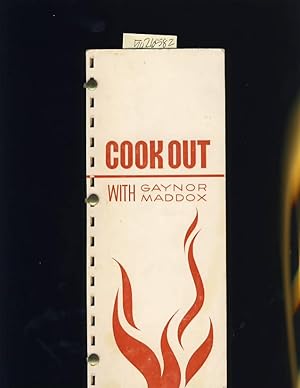 Immagine del venditore per Cook Out with Gaynor Maddox [A Cookbook / Recipe Collection / Compilation of Fresh Ideas, Traditional / Regional Fare, Comprehensive Cooking Instructions + Techniques Explained, Bbq tips] venduto da GREAT PACIFIC BOOKS