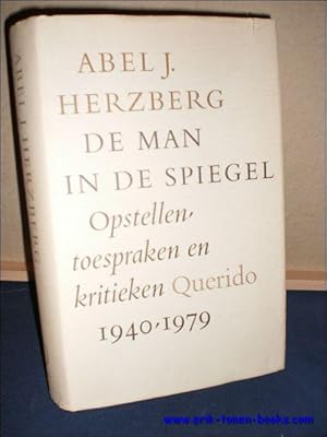 Bild des Verkufers fr DE MAN IN DE SPIEGEL. OPSTELLEN, TOESPRAKEN EN KRITIEKEN 1940 - 1979, zum Verkauf von BOOKSELLER  -  ERIK TONEN  BOOKS