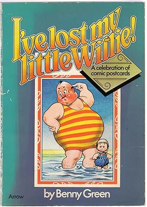 I've Lost My Little Willie! : A Celebration of Comic Postcards