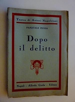 Immagine del venditore per "Teatro di Autori Napoletani - DOPO IL DELITTO" venduto da Historia, Regnum et Nobilia