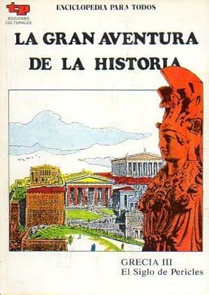 Seller image for LA GRAN AVENTURA DE LA HISTORIA. N 11. GRECIA III. EL SIGLO DE PERICLES. for sale by angeles sancha libros