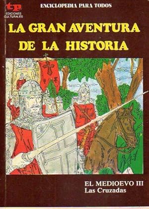 Seller image for LA GRAN AVENTURA DE LA HISTORIA. N 25. EL MEDIOEVO III. LAS CRUZADAS. for sale by angeles sancha libros