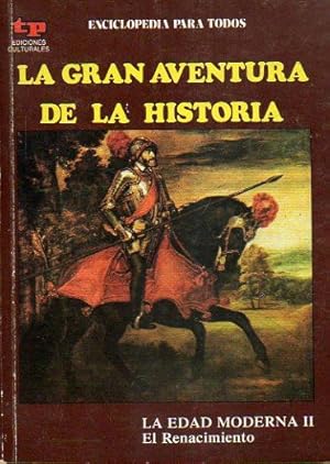 Seller image for LA GRAN AVENTURA DE LA HISTORIA. N 28. LA EDAD MODERNA II. EL RENACIMIENTO. for sale by angeles sancha libros