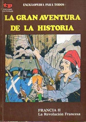 Seller image for LA GRAN AVENTURA DE LA HISTORIA. N 41. FRANCIA II. LA REVOLUCIN FRANCESA. for sale by angeles sancha libros