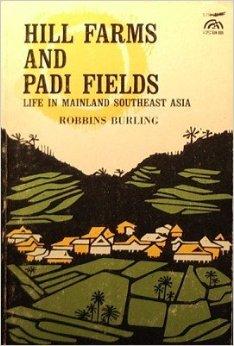 Seller image for Hill Farms and Padi Fields: Life in Mainland Southeast Asia for sale by North American Rarities