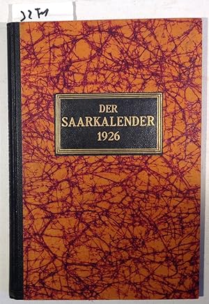 Der Saarkalender - Ein Volksbuch Für Heimatliche Geschichtsforschung, Kunst, Naturwissenschaft, F...