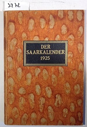 Der Saarkalender - Ein Volksbuch Für Heimatliche Geschichtsforschung, Kunst, Naturwissenschaft, F...