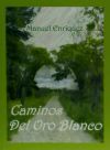 Seller image for Caminos del oro blanco for sale by Agapea Libros