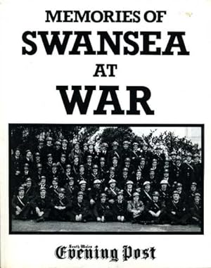 Image du vendeur pour Memories of Swansea at War mis en vente par Godley Books