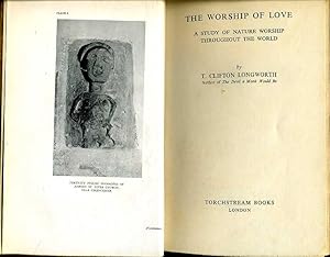 Immagine del venditore per The Worship of Love : A Study of Nature Worship Throughout the World venduto da Godley Books