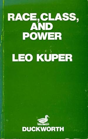 Race, Class and Power : Ideology and Revolutionary Change in Plural Societies